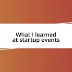 What I learned at startup events