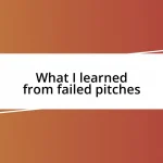 What I learned from failed pitches