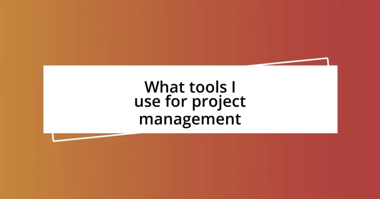 What tools I use for project management