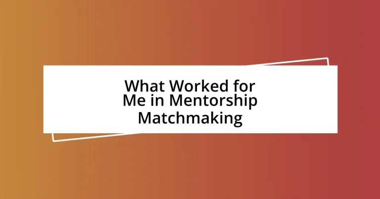 What Worked for Me in Mentorship Matchmaking