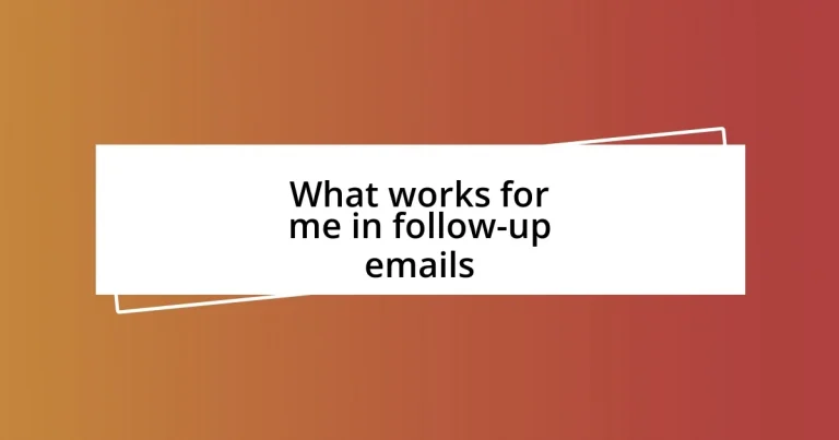 What works for me in follow-up emails