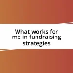 What works for me in fundraising strategies