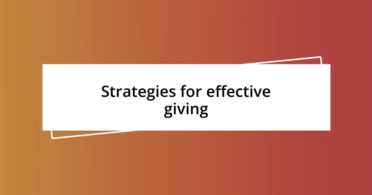 Strategies for effective giving