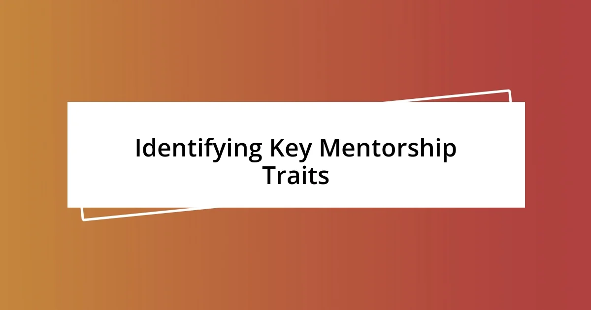 Identifying Key Mentorship Traits