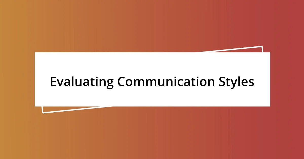 Evaluating Communication Styles