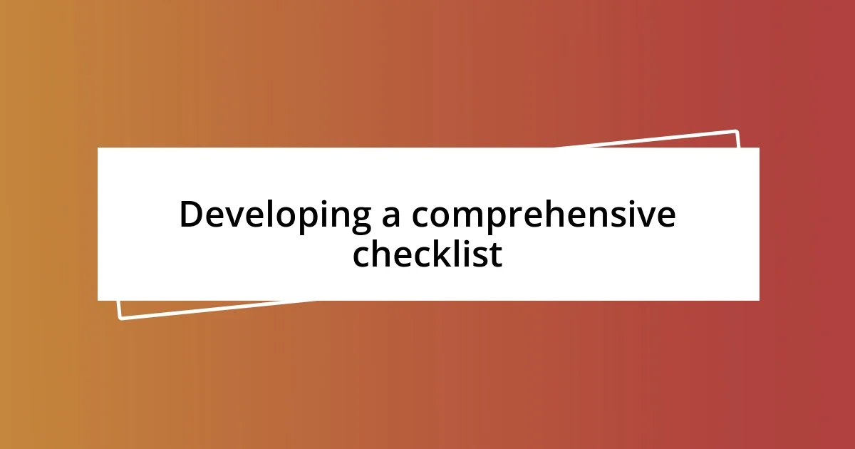 Developing a comprehensive checklist