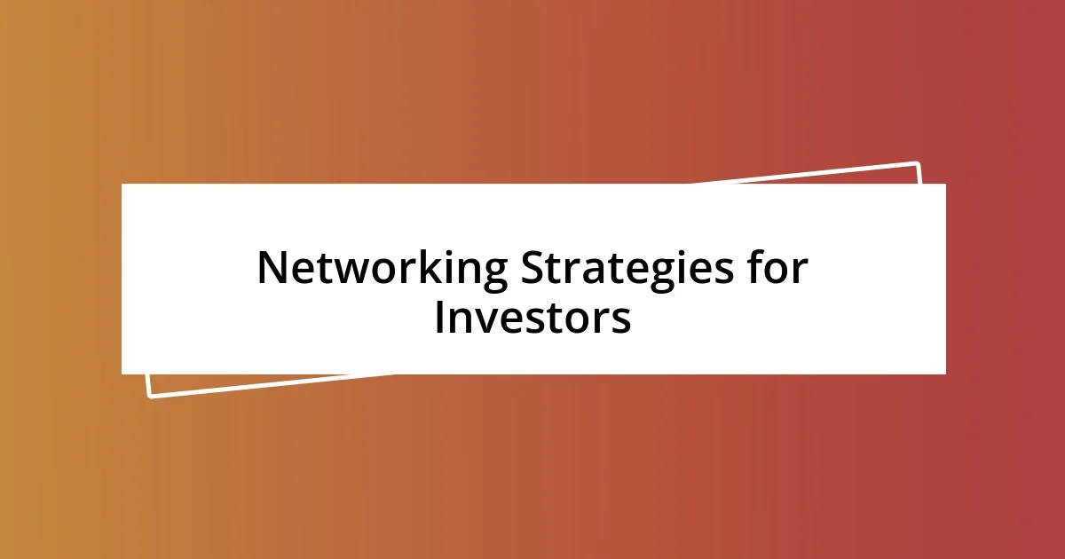 Networking Strategies for Investors