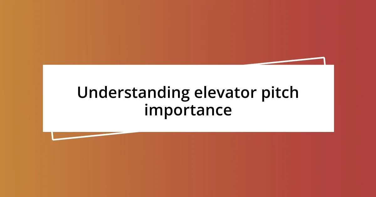 Understanding elevator pitch importance