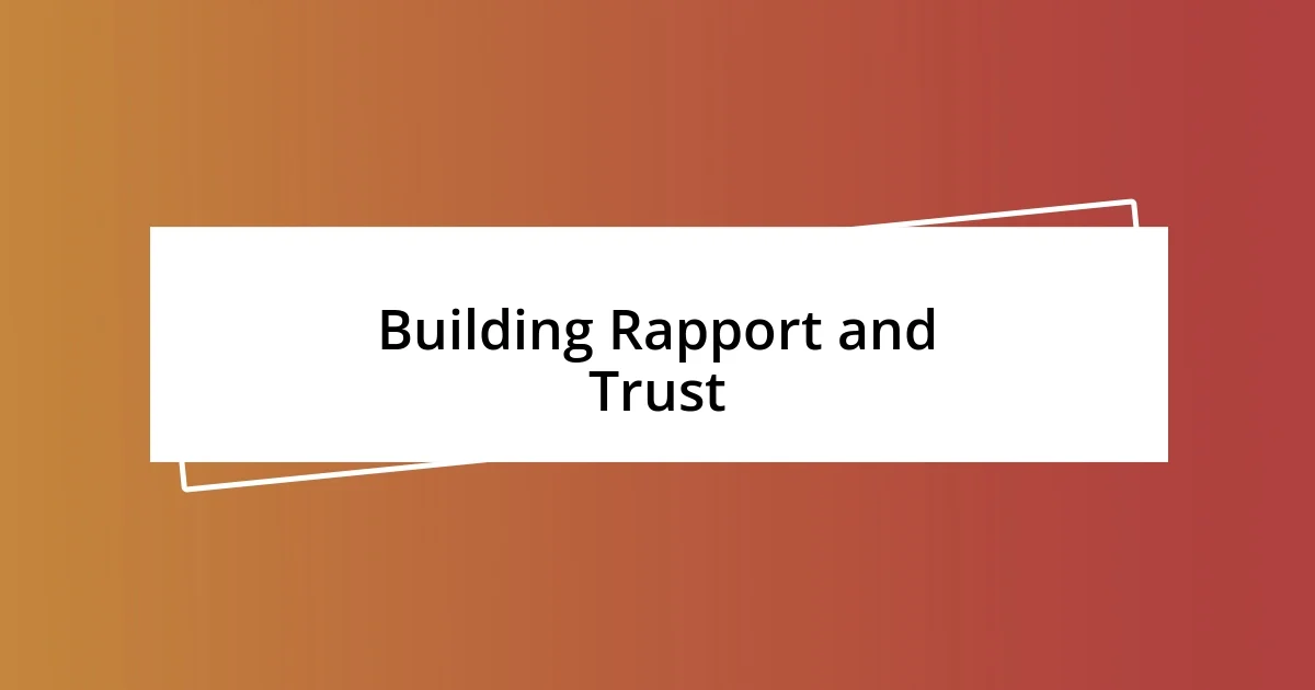 Building Rapport and Trust