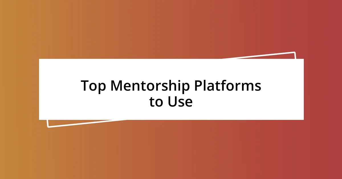 Top Mentorship Platforms to Use