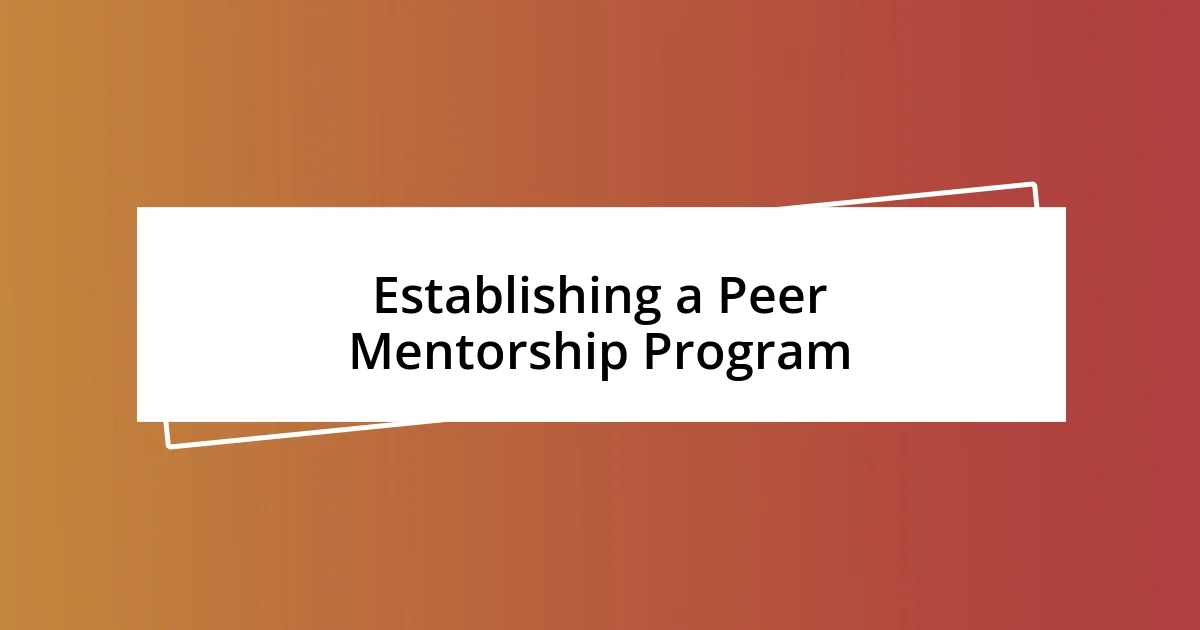 Establishing a Peer Mentorship Program