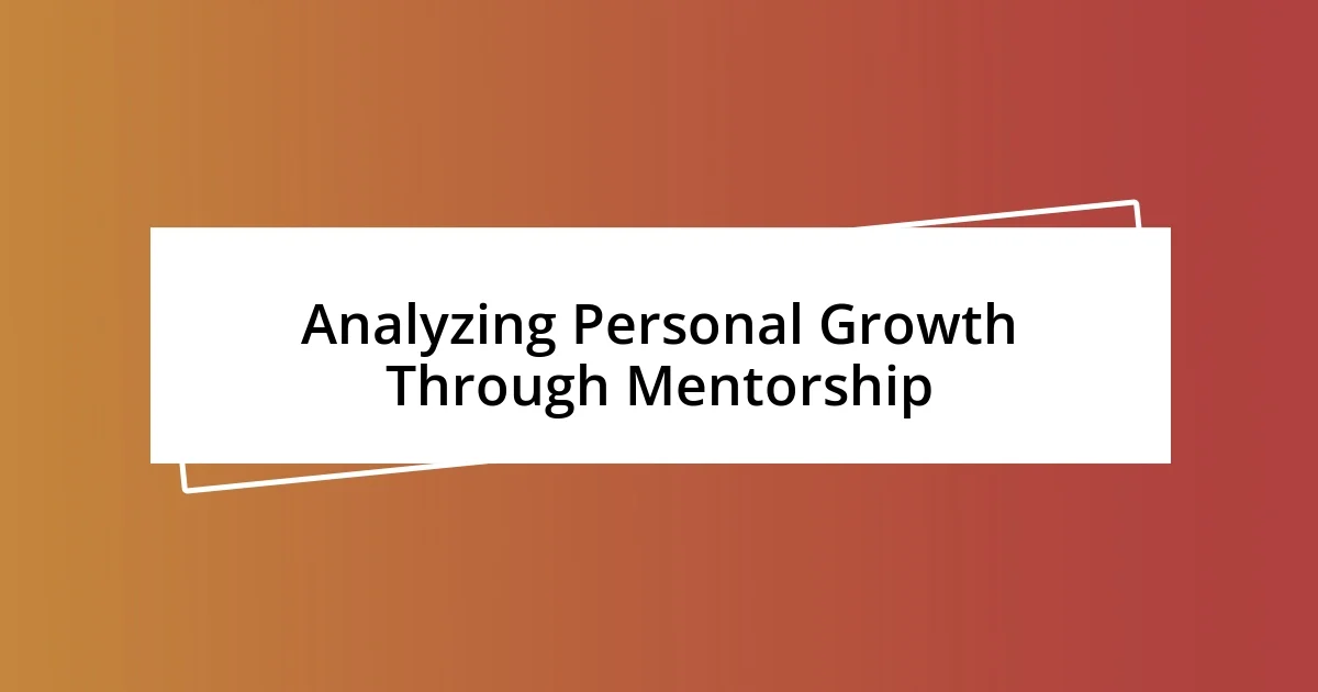 Analyzing Personal Growth Through Mentorship