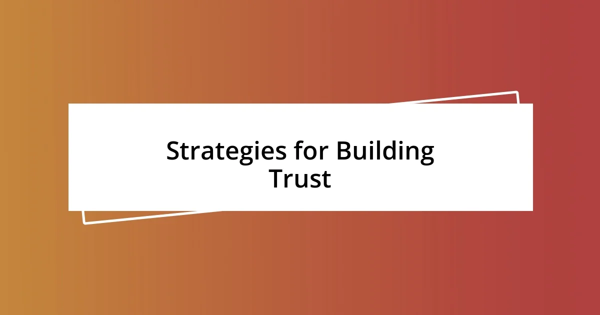 Strategies for Building Trust