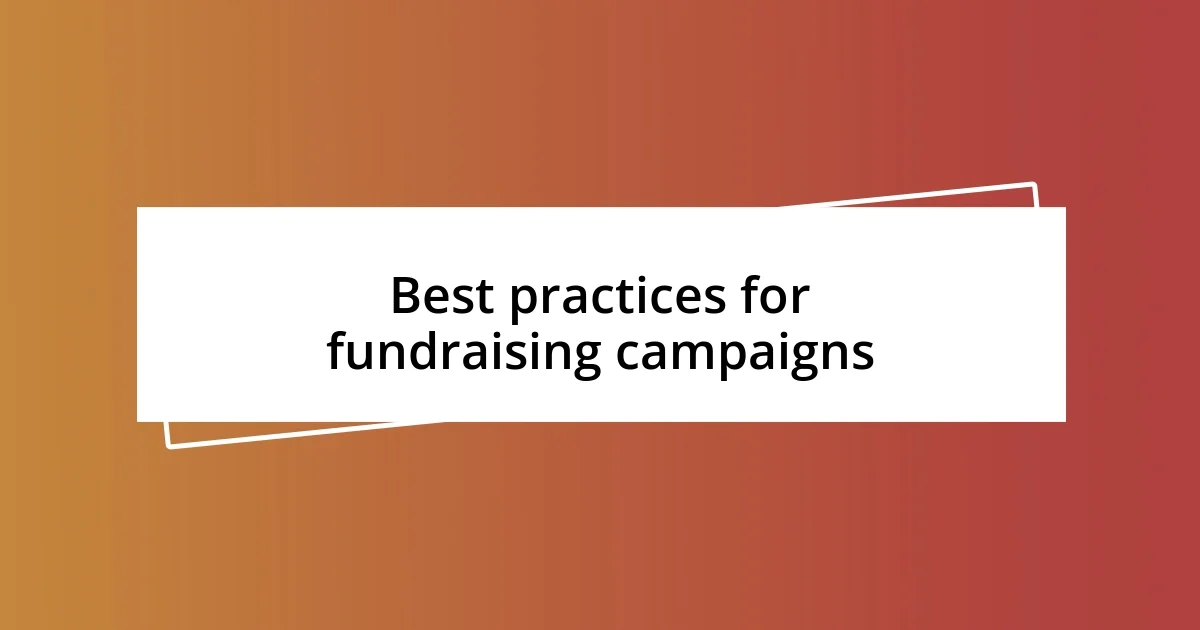 Best practices for fundraising campaigns