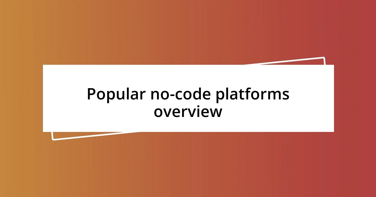 Popular no-code platforms overview