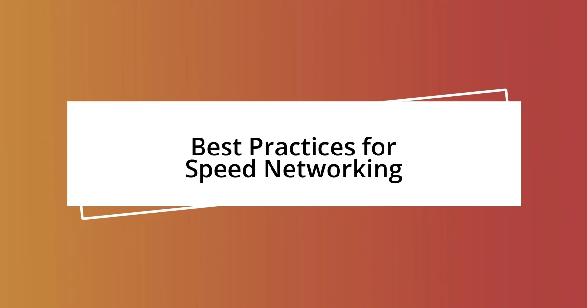 Best Practices for Speed Networking