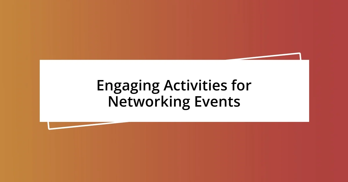 Engaging Activities for Networking Events