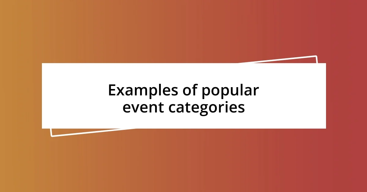 Examples of popular event categories