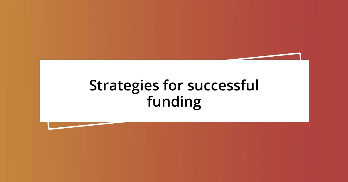 Strategies for successful funding