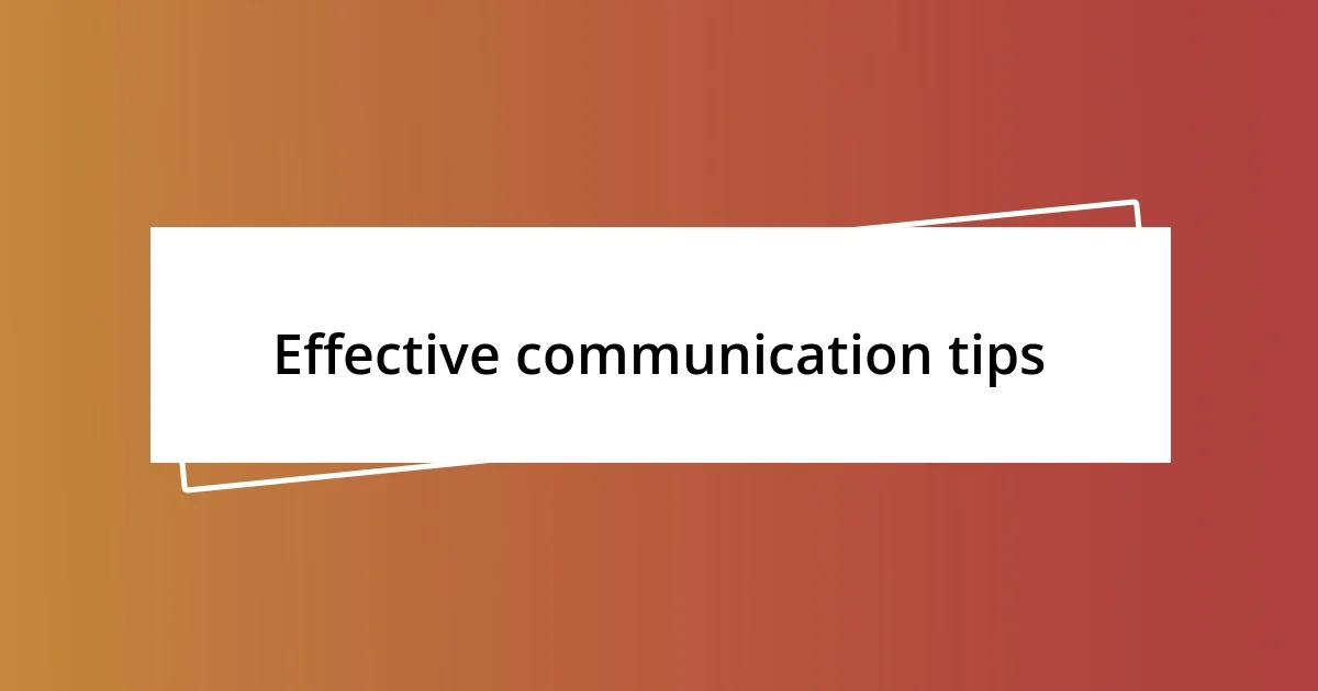 Effective communication tips