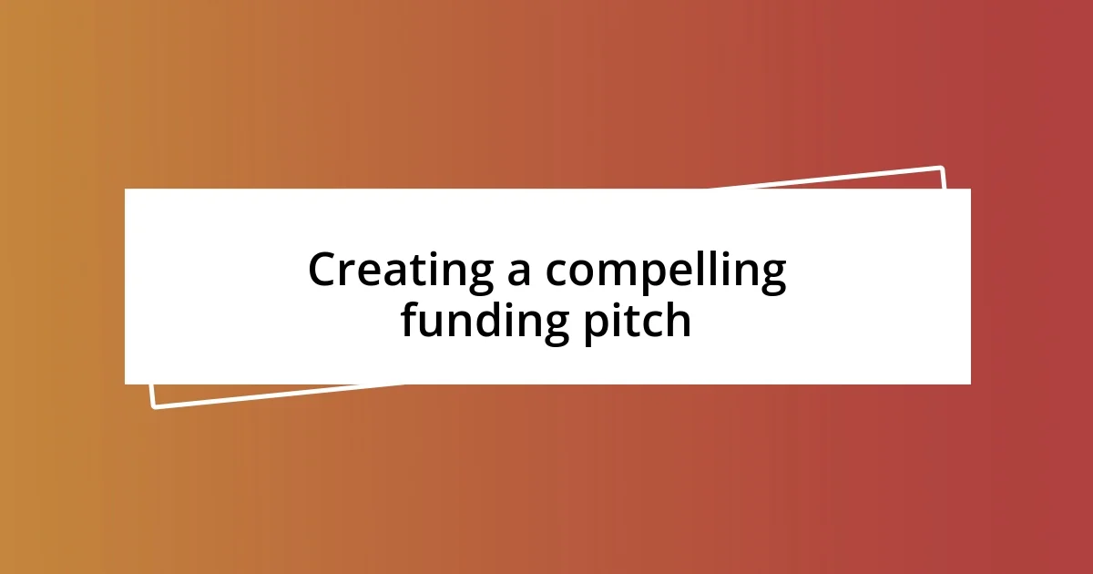 Creating a compelling funding pitch