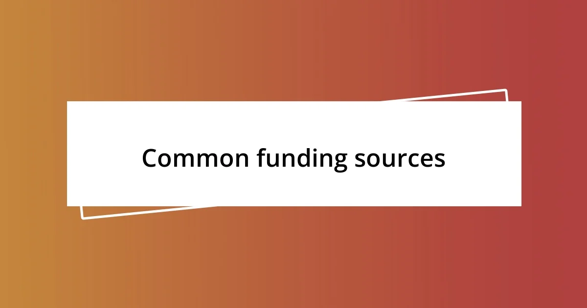 Common funding sources