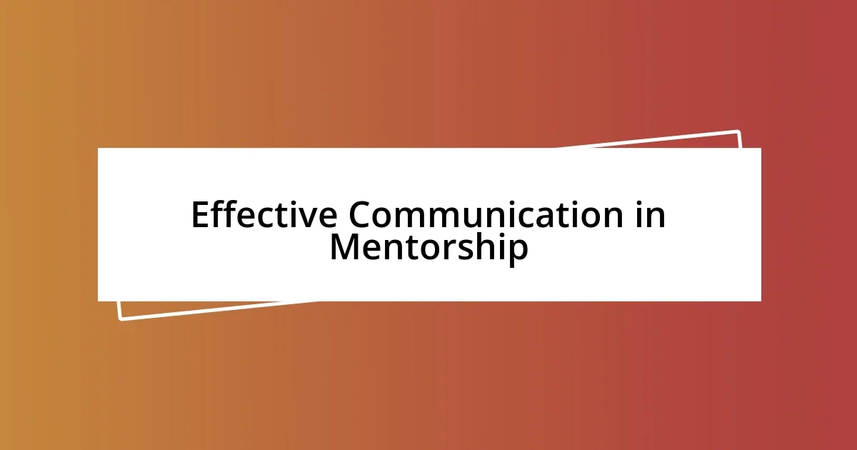 Effective Communication in Mentorship