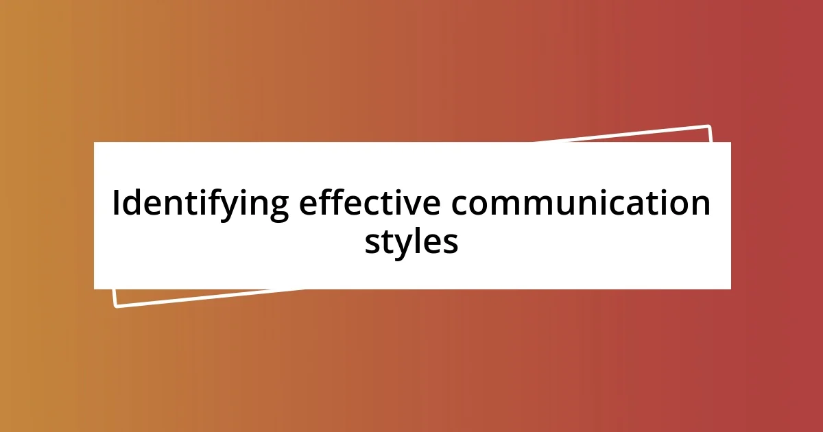 Identifying effective communication styles